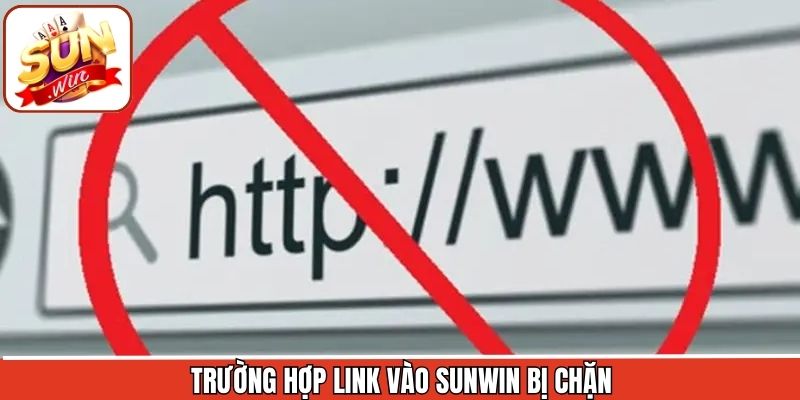 Link Vào Sunwin Mới Nhất - Đảm Bảo An Toàn, Truy Cập Nhanh 2 Một số trường hợp link vào Sunwin không thể truy cập được