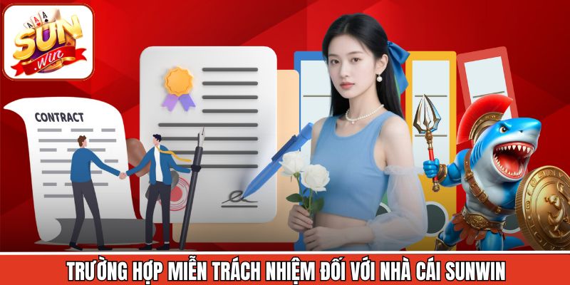 Miễn Trừ Trách Nhiệm 2 Tình huống miễn trừ trách nhiệm liên quan đến giao dịch đủ