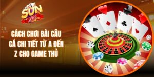 Cách Chơi Bài Câu Cá
